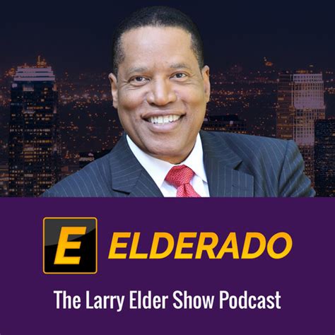 Radio Show – Larry Elder’s Elderado podcast