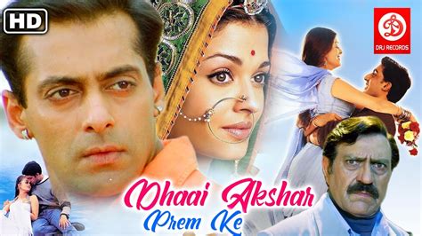 Dhaai Akshar Prem Ke Full Movie | Salman Khan | Aishwarya Rai ...