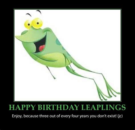 Happy Birthday Leaplings - e-Forwards.com - Funny Emails | Leap year birthday, Birthday humor ...