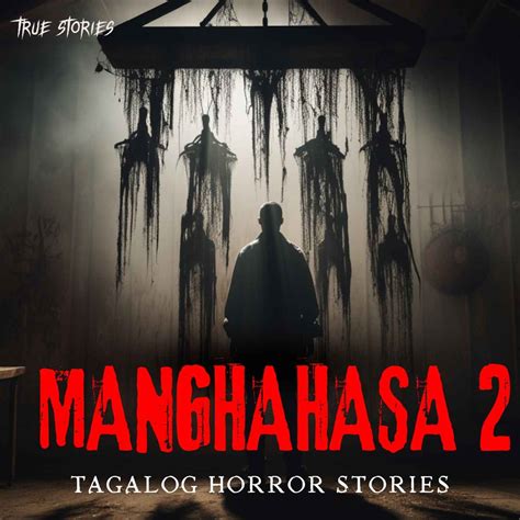 MANGHAHASA 2 - ASWANG TRUE STORY - TAGALOG TRUE STORY – Kwentong ...