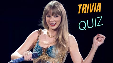 Taylor Swift Trivia Quiz: How Well Do You Know the Pop Superstar ...