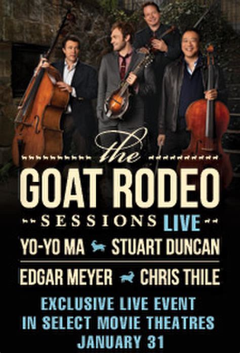 The Goat Rodeo Sessions LIVE featuring Yo-Yo Ma, Chris Thile, Edgar ...