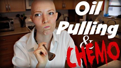 Prevent Mouth Sores- Oil Pulling with Chemo - YouTube