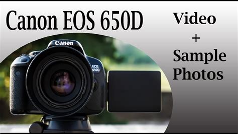 canon 650d video test with sample photos - YouTube