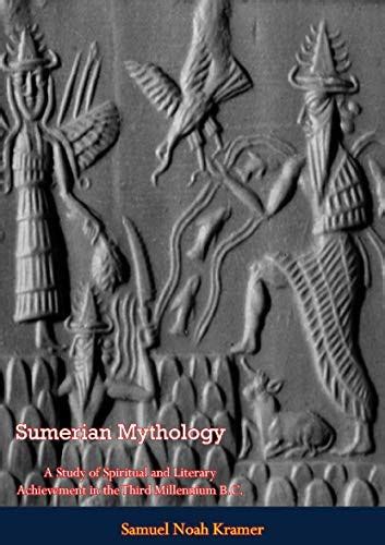 [PDF] Download Sumerian Mythology: A Study of Spiritual and Literary Achievement in the Third ...