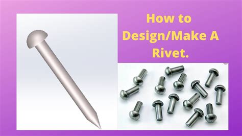 How to Design/Make A Rivet. - YouTube