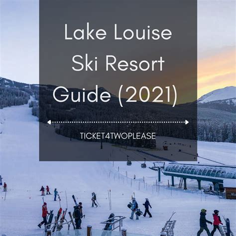 Lake Louise Ski Resort Guide (2021) — Ticket 4 Two Please