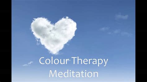 Colour Therapy Meditation - YouTube