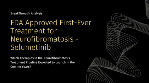 Neurofibromatosis Treatment Pipeline is Evolving with Potential Therapies