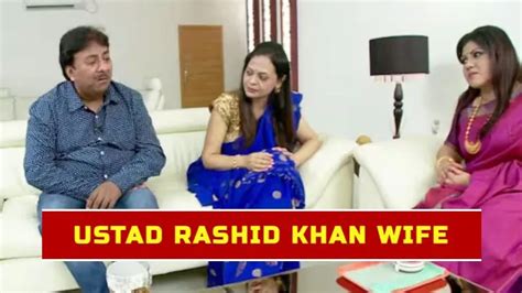 Ustad Rashid Khan Wife, Who is Rashid Khan Wife Soma Khan? - NAYAG Today