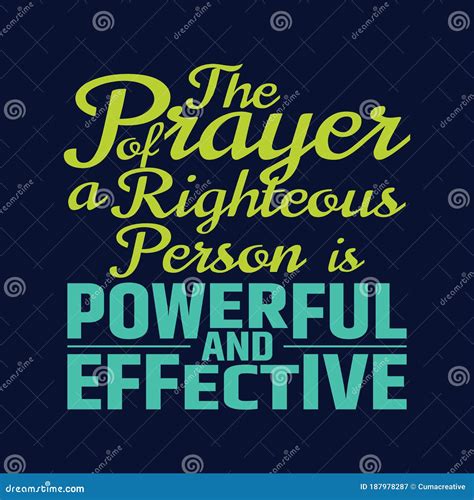 Best Bible Quotes about the Power of Prayer - the Prayer of a Righteous Person is Powerful and ...