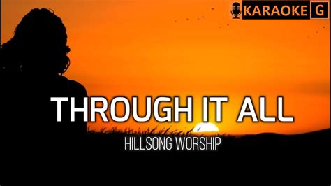 THROUGH IT ALL - Hillsong Worship | KARAOKE - YouTube