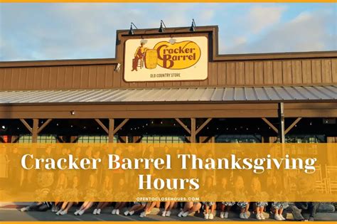 Cracker Barrel Thanksgiving Hours in 2023 with Holidays