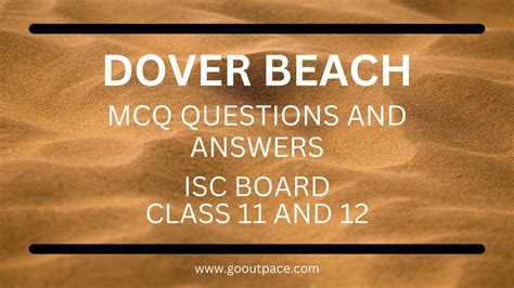 DOVER BEACH - MCQ QUESTIONS AND ANSWERS - ISC CLASS 11 AND 12 ENGLISH | OUTPACE