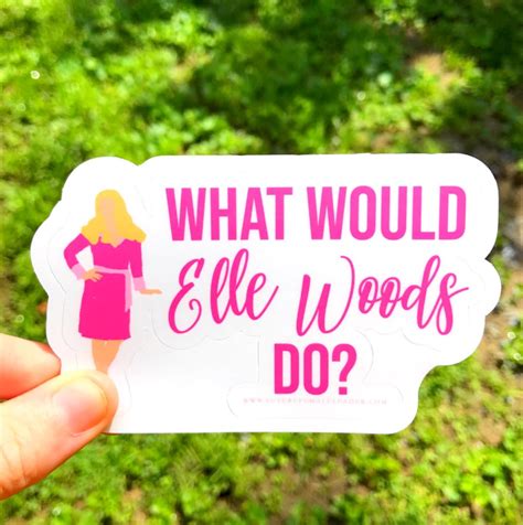 What Would Elle Woods Do? Sticker - Future Female Leaders | Elle woods, Elle woods quotes ...