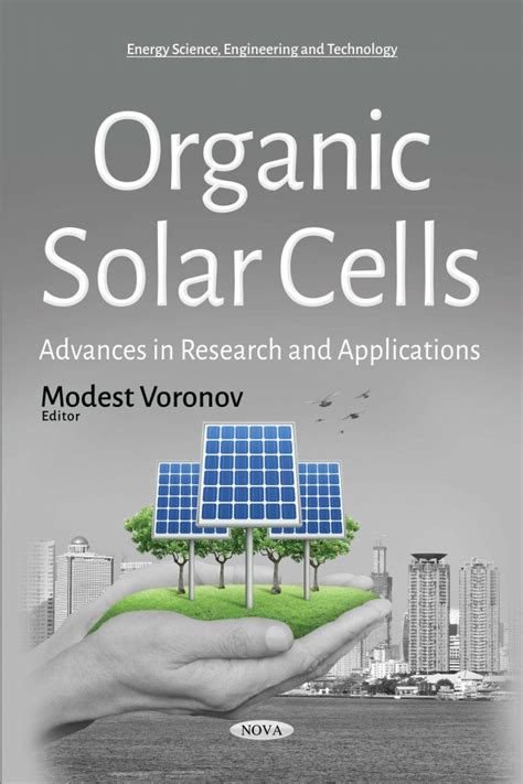 Organic Solar Cells: Advances in Research and Applications – Nova ...