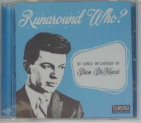 RUNAROUND WHO? - 30 SONGS INFLUENCED BY DION DIMUCCI CD BRAND NEW - CD ...