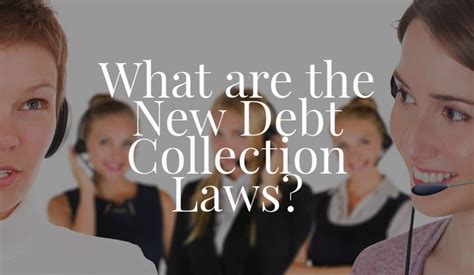 What are the New Debt Collection Laws? - Law Zebra