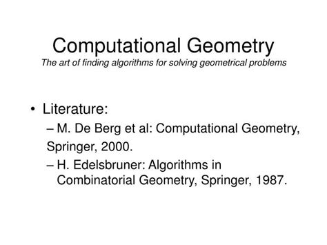 PPT - Computational Geometry The art of finding algorithms for solving ...