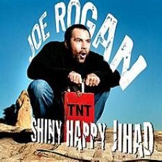 Shiny Happy Jihad (2007 > Comedy Specials > Joe Rogan | @ballsohard | MrOwl