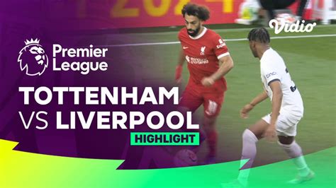 Tottenham vs Liverpool - Highlights | Premier League 23/24 | Vidio