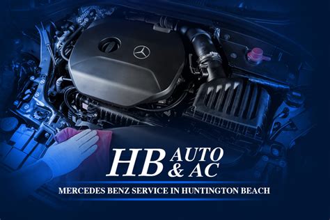 Mercedes Benz Service in Huntington Beach • HB Auto & AC - H B Auto & AC