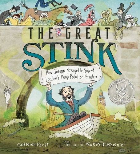 The Great Stink: How Joseph Bazalgette Solved London's Poop Pollution Problem a book by Colleen ...