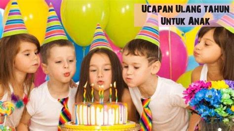 Ucapan Ulang Tahun Untuk Anak Sd – Kumpulan Ucapan