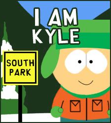 Kyle South Park Quotes. QuotesGram