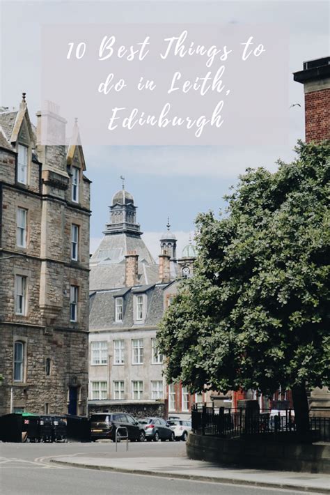 10 Best Things to do in Leith, Edinburgh | Our Travel Passport