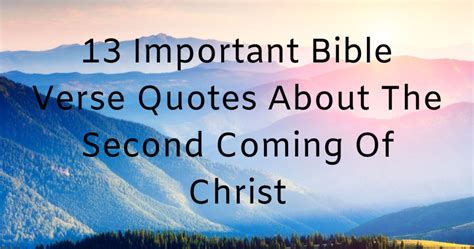 13 Important Bible Verse Quotes About The Second Coming Of Christ (1)