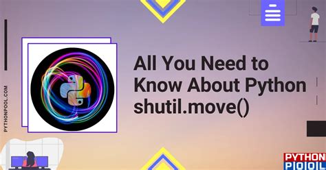 All You Need to Know About Python shutil.move() - Python Pool