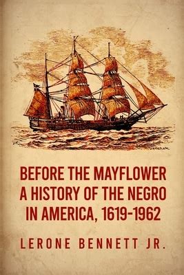 Before the Mayflower: A History of Black America - Zinn Education Project