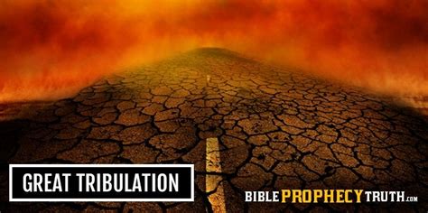 Great Tribulation | Topics | Bible Prophecy Truth