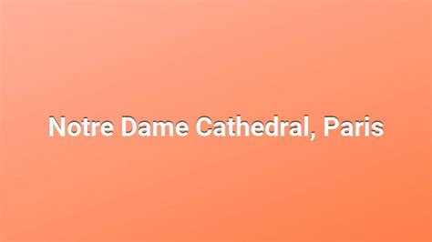 Notre Dame Cathedral, Paris - Exquisite Goods