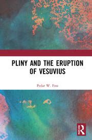 Pliny and the Eruption of Vesuvius - 1st Edition - Pedar W. Foss - Rou