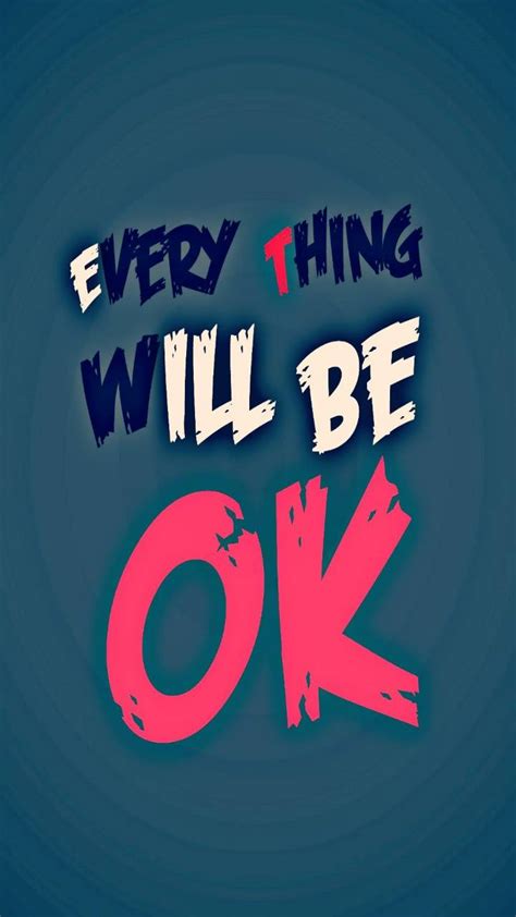 Everything Will Be OK Wallpapers - Top Free Everything Will Be OK ...