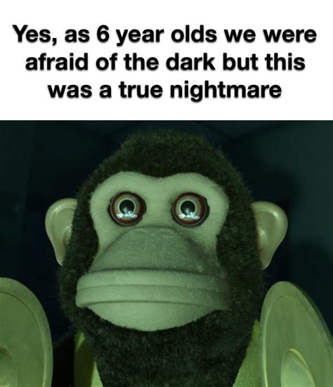 I loved toy story but that monkey was terrifying : r/memes