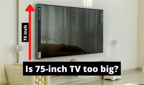 Is 75-inch TV Too Big?(Room Size & Experience)- Eagle TV Mounting