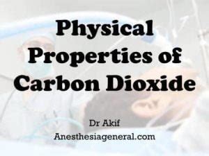 Physical properties of carbon dioxide - Anesthesia General