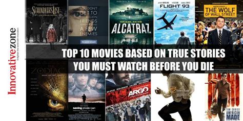 Top 10 movies based on True Stories you must watch before you die