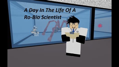 A Day In The Life of Ro-Bio Scientist - Roblox - YouTube