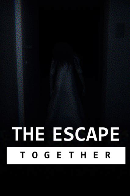 The Escape: Together - Steam Games