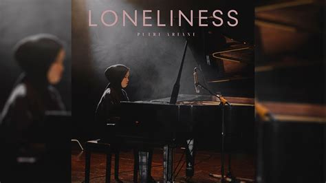 Loneliness - Putri Ariani: Song Lyrics, Music Videos & Concerts