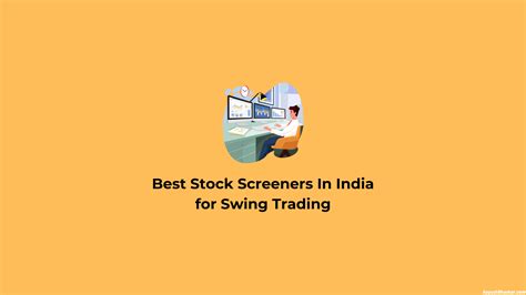 12 Best Stock Screener in India for Swing Trading - Aayush Bhaskar