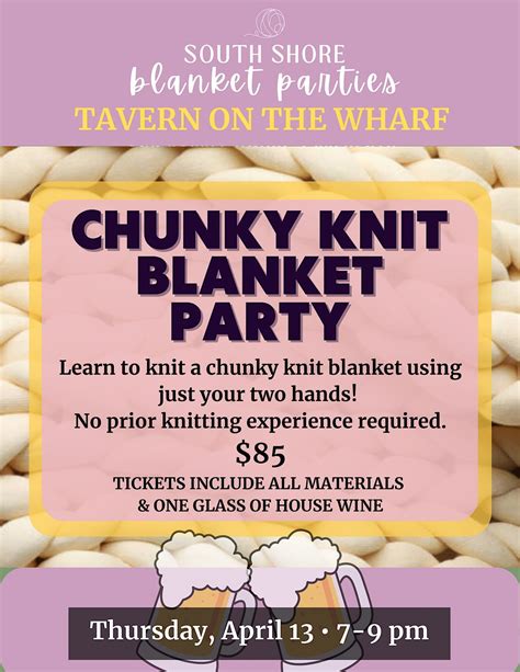 Chunky Knit Blanket Party - Tavern on the Wharf 4/13 | Tavern on the Wharf, Plymouth, MA | April ...