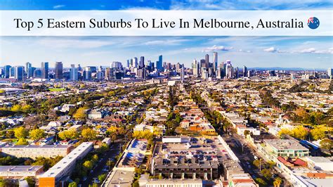 Top 5 Eastern Suburbs To Live In Melbourne, Australia – The Pinnacle List