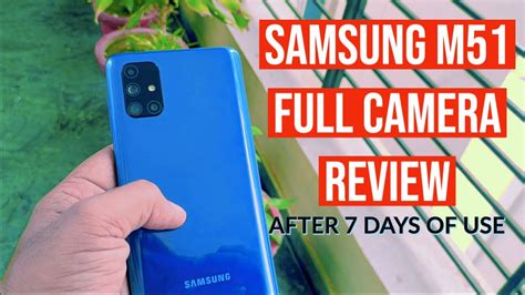 Samsung Galaxy M51 CAMERA REVIEW After 7 Days of Use !!! - YouTube