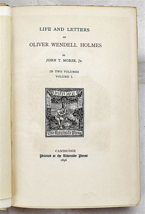 Life and Letters of Oliver Wendell Holmes, in Two Volumes (Includes ALS from Holmes to Thomas ...