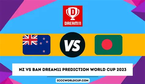 NZ vs BAN Dream11 Prediction World Cup 2023 – Playing XI, Pitch Report ...